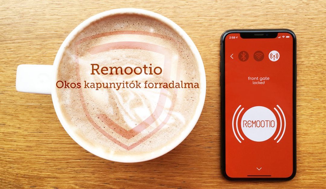 REMOOTIO – okos kapunyitó!